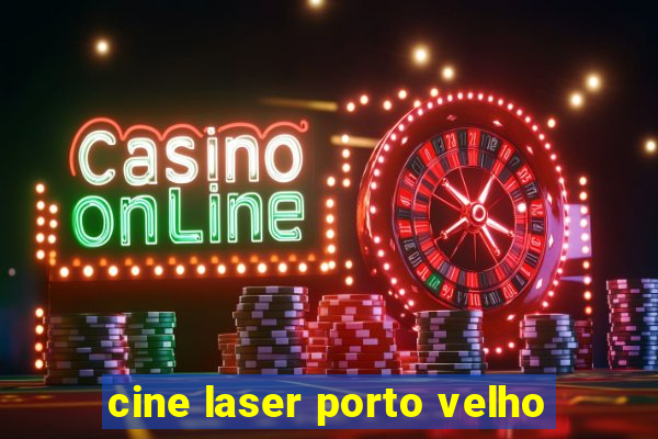 cine laser porto velho